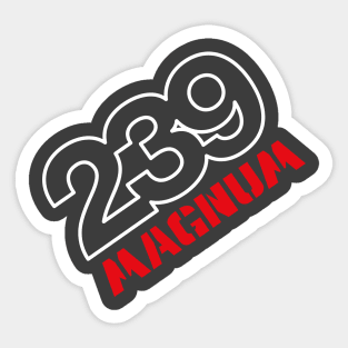 239 Magnum - Badge Design (Reverse) Sticker